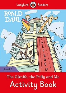 Roald Dahl: The Giraffe, The Pelly And Me - Ladybird Readers - Level 3 - Activity Book