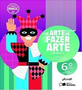 A Arte De Fazer Arte - 6º Ano