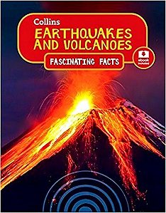 Earthquakes And Volcanoes - Collins Fascinating Facts