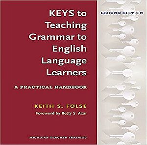 Keys To Teaching Grammar To English Language Learners - 2ND Ed