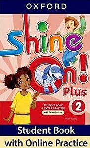 Shine On! Plus 2 - Student's Book With Online Practice - Second Edition