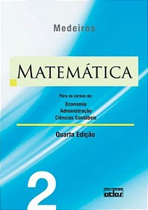 Matemática: Para Os Cursos De Economia, Administração E Ciências Contábeis - Volume 2