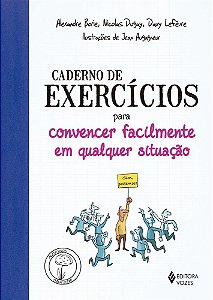 Caderno De Exercicios Para Convencer Facilmente Em Qualquer Situaçao