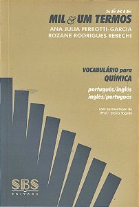 Vocabulário Para Química - Português/Inglês - Inglês/Português - Série Mil & Um Termos