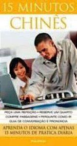 15 Minutos Chinês - Aprenda O Idioma Com Apenas 15 Minutos De Prática Diária - Inclui 2 Audio CDs