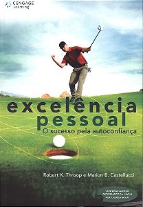 Excelência Pessoal - O Sucesso Pela Autoconfiança