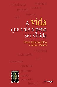 A Vida Que Vale A Pena Ser Vivida