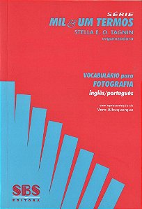 Vocabulário Para Fotografia - Mil & Um Termos