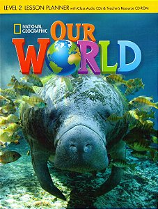 Our World British 2 - Lesson Planner With Class Audio CD And Teacher's Resource CD-ROM