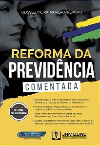 Reforma Da Previdência Comentada