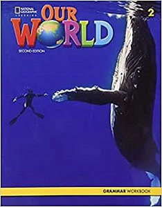 Our World American 2 - Grammar Workbook - Second Edition