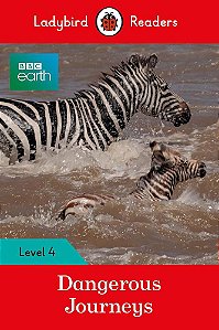 BBC Earth: Dangerous Journeys - Ladybird Readers - Level 4 - Book With Downloadable Audio (Us/UK)