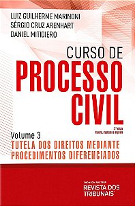 Curso De Processo Civil - Tutela Dos Direitos Mediante Procedimentos Diferenciados - Volume 3 - 5ª Edição