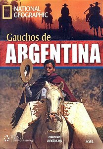 Gauchos De Argentina - Colección Andar.ES - National Geographic - Nível B2 - Libro Con Dvd