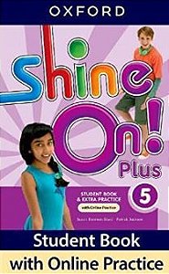 Shine On! Plus 5 - Student's Book With Online Practice - Second Edition