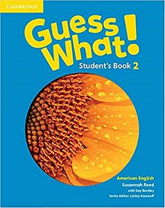 Guess What! 2 - American English - Student's Book
