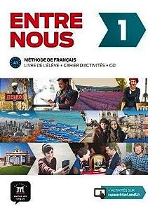 Entre Nous 1 - Livre De L'Élêve Et Cahier D'Activités Avec + MP3