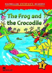 The Frog And The Crocodile - Macmillan Children's Readers - Level 1