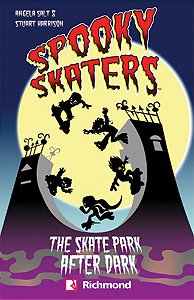 Spooky Skaters - The Skate Park After Dark - Media Readers - Level Starter - Book With Audio CD