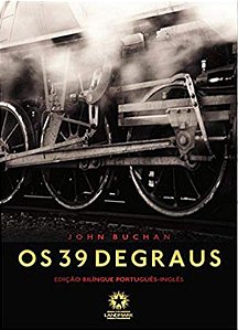 Os 39 Degraus - The Thirty-Nine Steps - Edição Bilíngue - Inglês/Português - Capa Dura