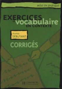 Vocabulaire Débutant - Mise En Pratique - Corrigés