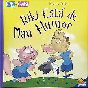 Comportamentos - Riki Está De Mau-Humor