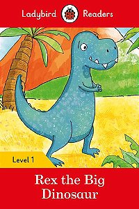 Rex The Big Dinosaur - Ladybird Readers - Level 1 - Book With Downloadable Audio (US/UK)