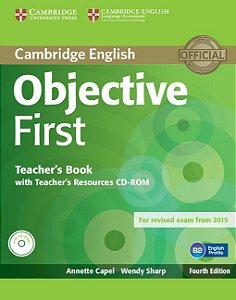 Objective First - Teacher's Book With Teacher's Resources CD-ROM - Fourth Edition