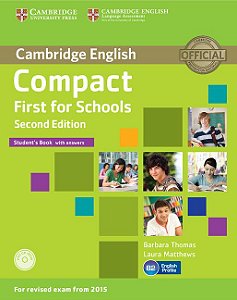 Compact First For Schools - Student's Book With Answers And CD-ROM - Second Edition