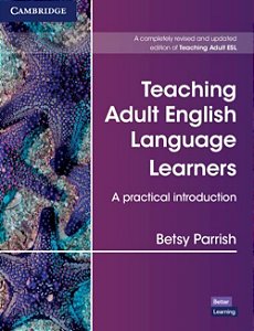 Teaching Adult English Language Learnersa Practical Introd