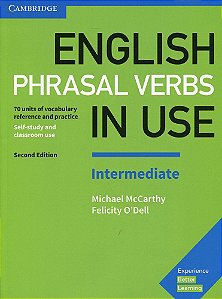 English Phrasal Verbs In Use Intermediate - Student's Book With Answers - Second Edition