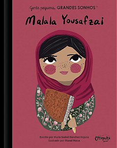 Gente Pequena, Grandes Sonhos. Malala Yousafzai