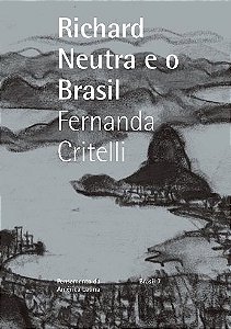 Richard Neutra E O Brasil