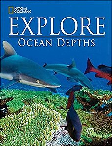 National Geographic Explore Ocean Depths