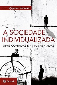 A Sociedade Individualizada - Vidas Contadas E Histórias Vividas