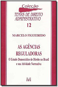 Agências Reguladoras - 1 Ed./2005