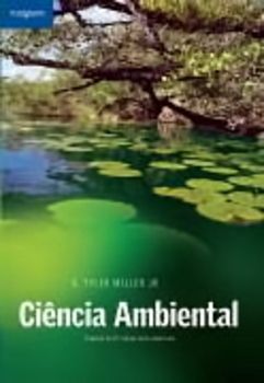 Ciência Ambiental - Tradução Da 11ª Edição Norte-Americana