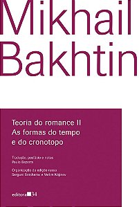 Teoria Do Romance II - As Formas Do Tempo E Do Cronotopo