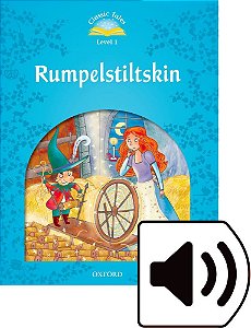 Rumplestiltskin - Classic Tales - Level 1 - Book With Audio - Second Edition