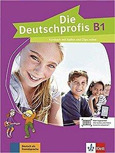 Die Deutschprofis B1 - Kursbuch Mit Audios Und Clips Onlin