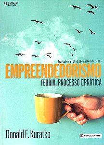 Empreendedorismo - Teoria, Processo E Prática - Tradução Da 10ª Edição Norte Americana