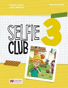 Selfie Club 3 - Teacher's Book - New Edition