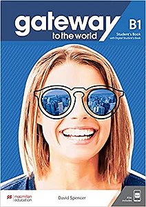 Gateway To The World B1 Student's Book With Student's App And Digital Student's Book