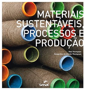 Materiais Sustentáveis Processos E Produção