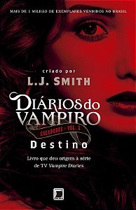 Diários Do Vampiro – Caçadores: Destino (Vol. 3)
