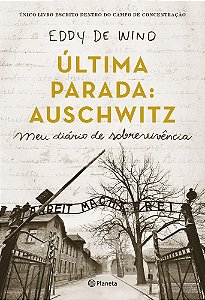 Ultima Parada: Auschwitz
