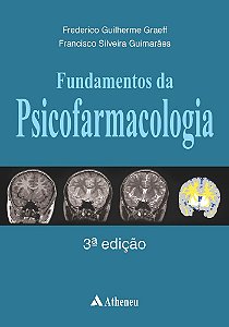Fundamentos Da Psicofarmacologia - 3ª Edição