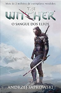 O Sangue Dos Elfos - The Witcher - A Saga Do Bruxo Geralt De Rivia - Volume 3 - 2ª Edição