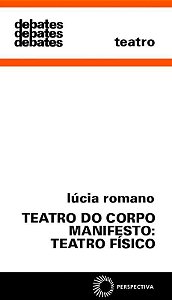 Teatro Do Corpo Manifesto: Teatro Físico