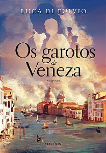 Os Garotos De Veneza